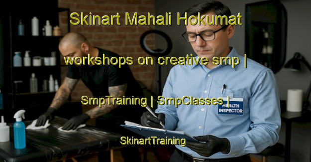 Skinart Mahali Hokumat workshops on creative smp | SmpTraining | SmpClasses | SkinartTraining-Afghanistan